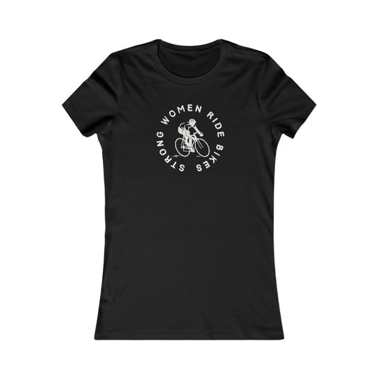 Strong Women Ride Bikes - Women's Cycling T-Shirt