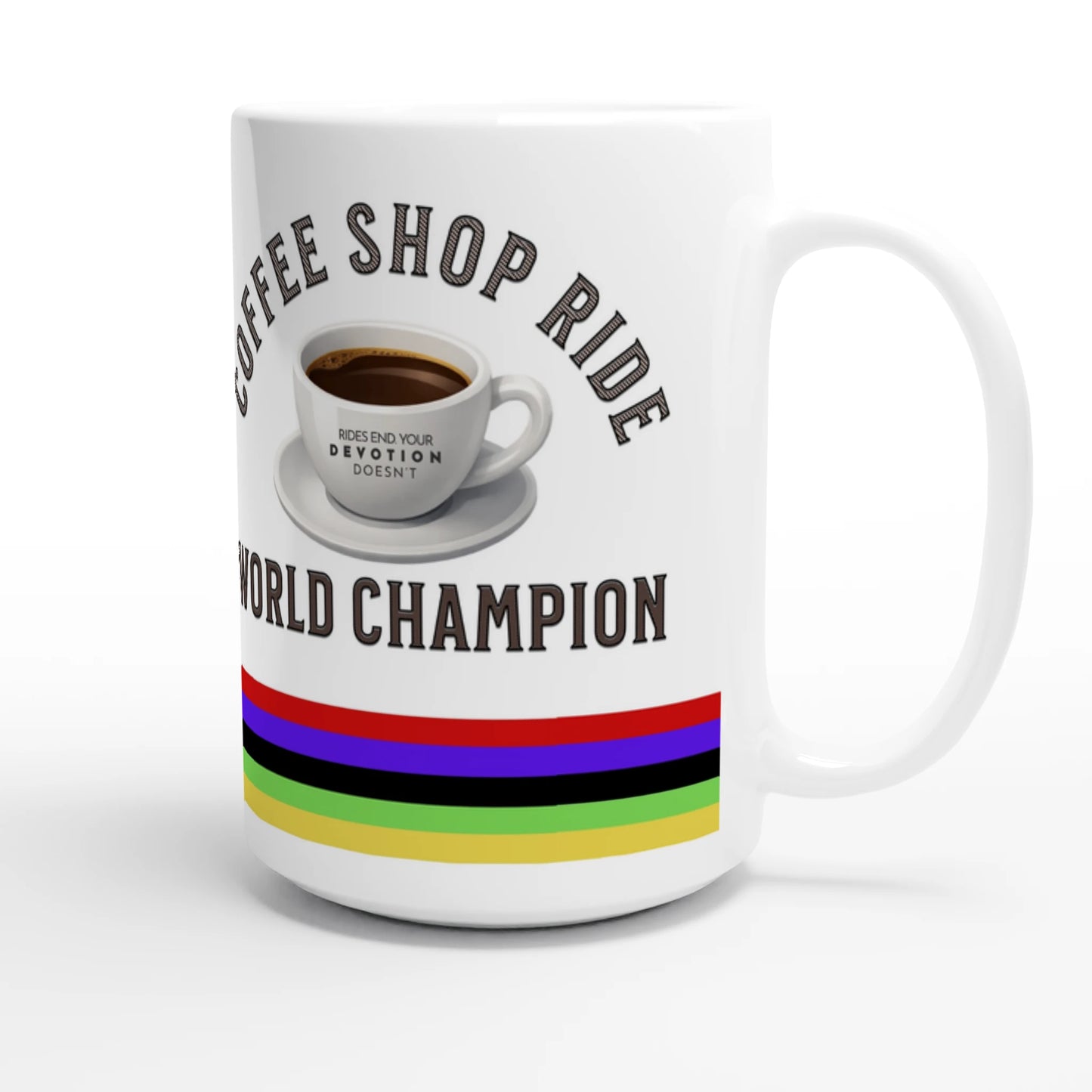Coffee Shop Ride World Champion ceramic mug 15oz - The Devoted Cyclist