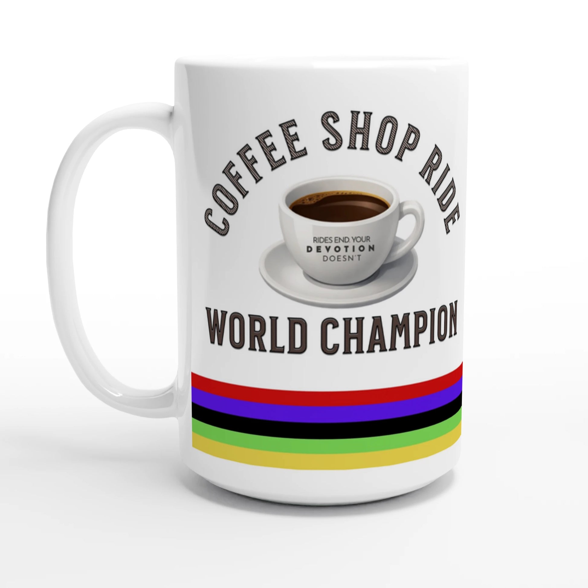 Coffee Shop Ride World Champion ceramic mug 15oz - The Devoted Cyclist
